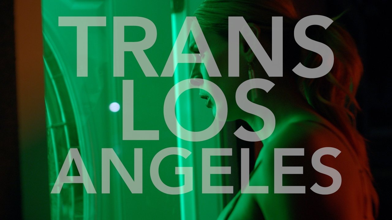 Trans Los Angeles Movie Screenshot 5